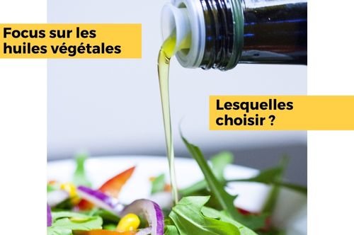 Focus sur les huiles végétales : lesquelles choisir ? <em>(de Pascal Villeroy)</em>